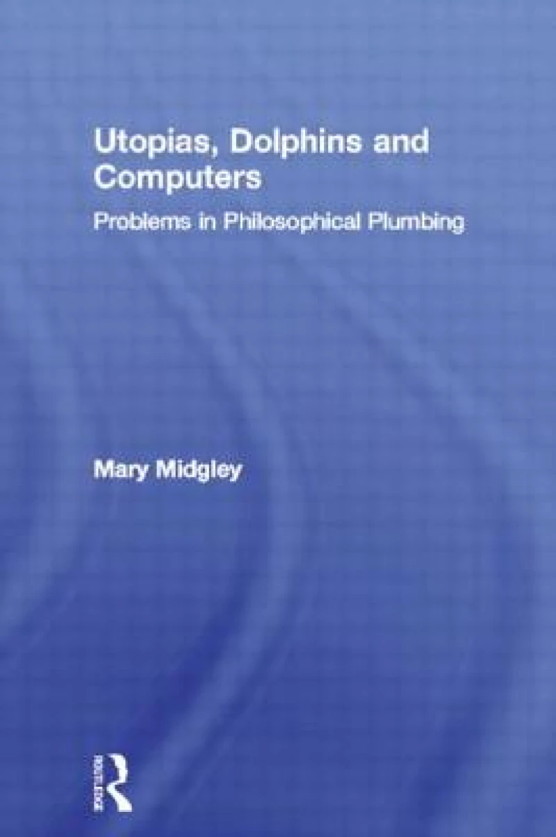 Utopias, Dolphins and Computers
