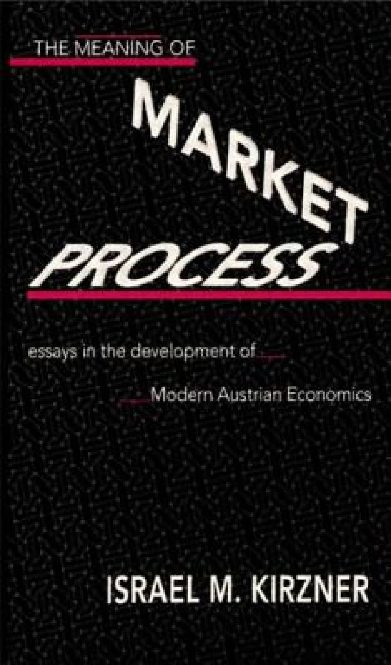 The Meaning of the Market Process