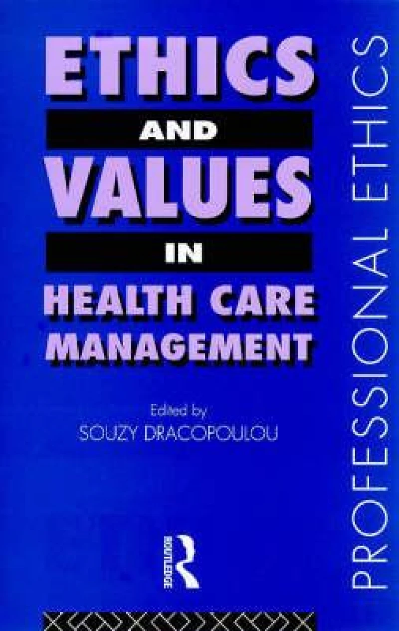Ethics and Values in Healthcare Management