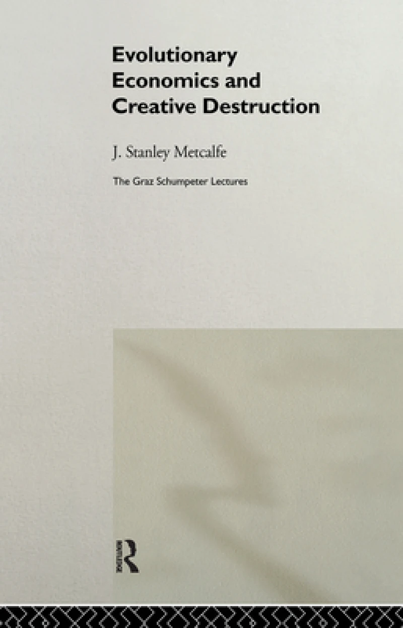 Evolutionary Economics and Creative Destruction