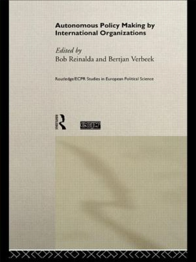 Autonomous Policy Making By International Organisations