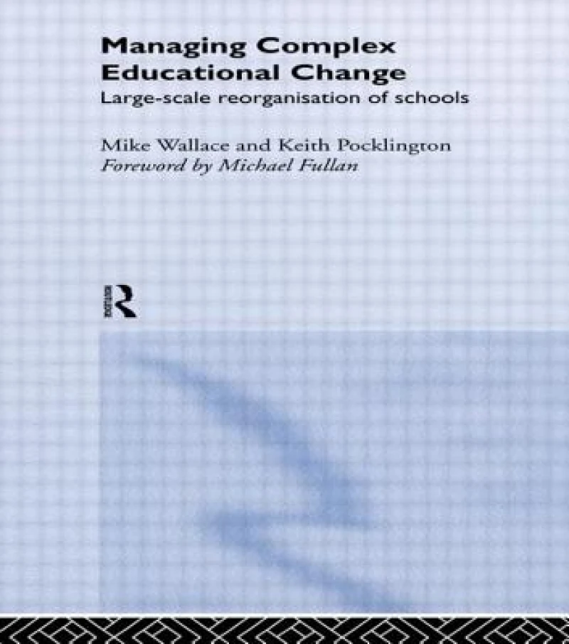 Managing Complex Educational Change