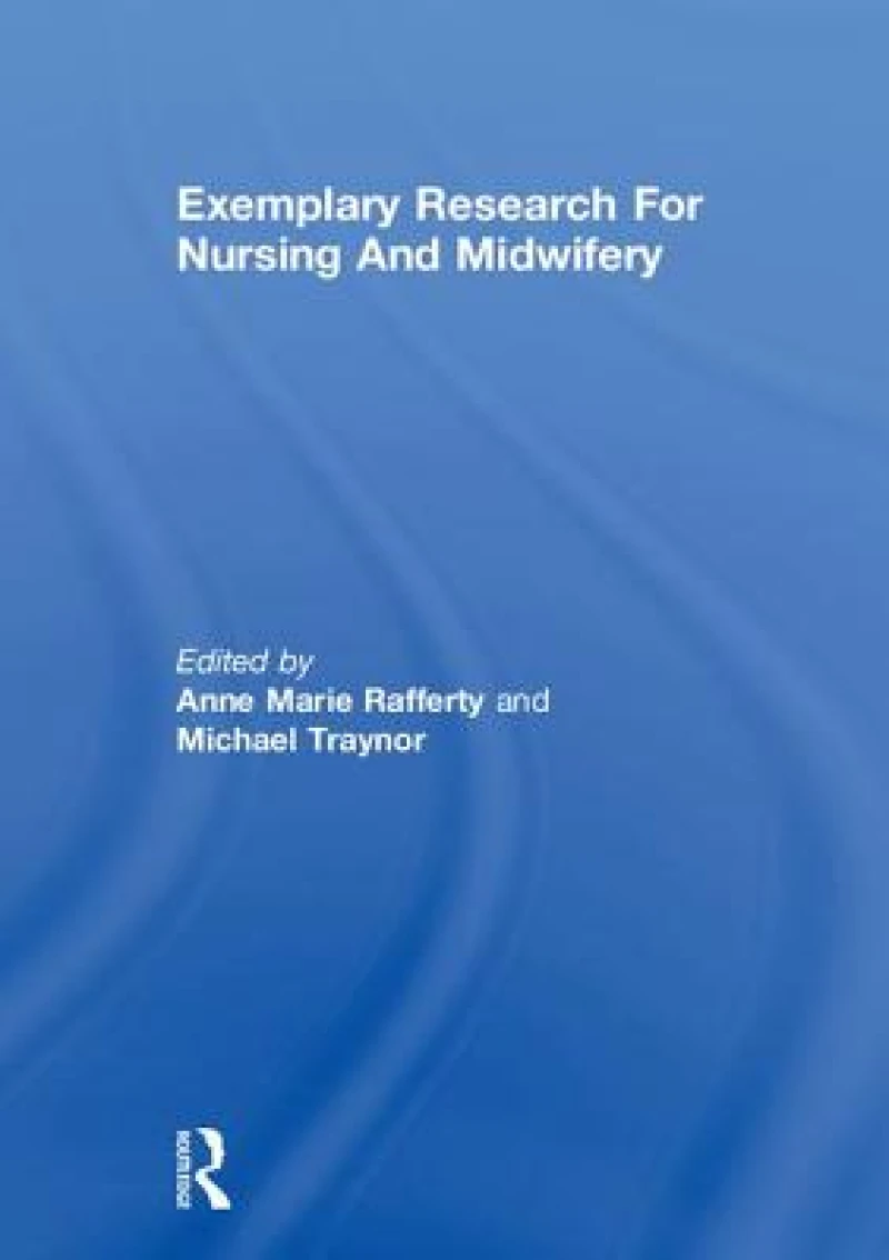 Exemplary Research For Nursing And Midwifery