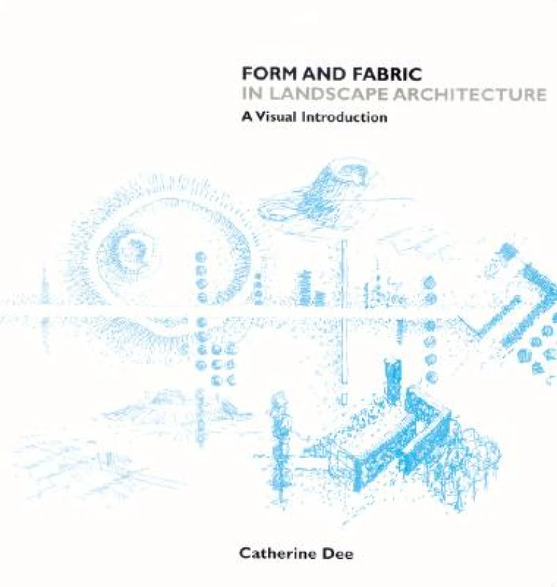 Form and Fabric in Landscape Architecture