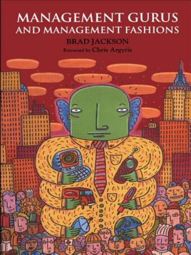 Management Gurus and Management Fashions