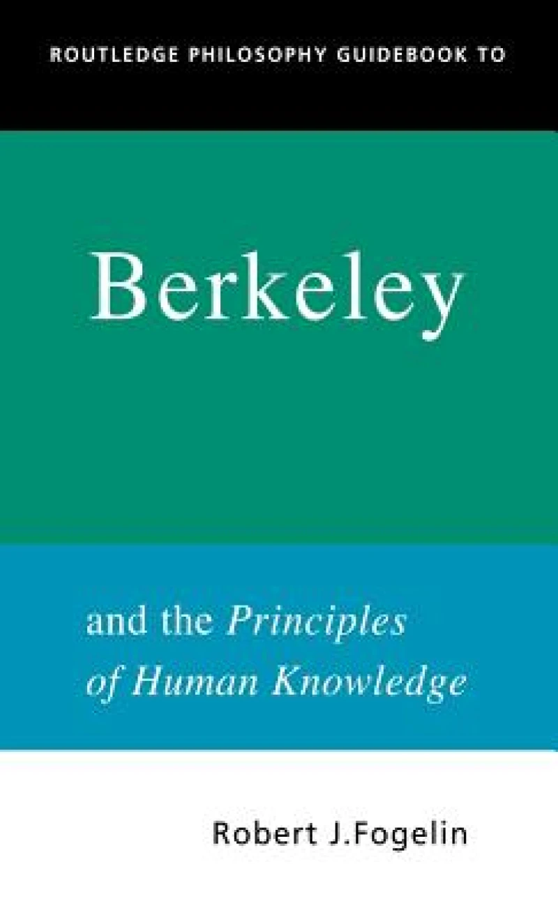 Routledge Philosophy GuideBook to Berkeley and the Principles of Human Knowledge