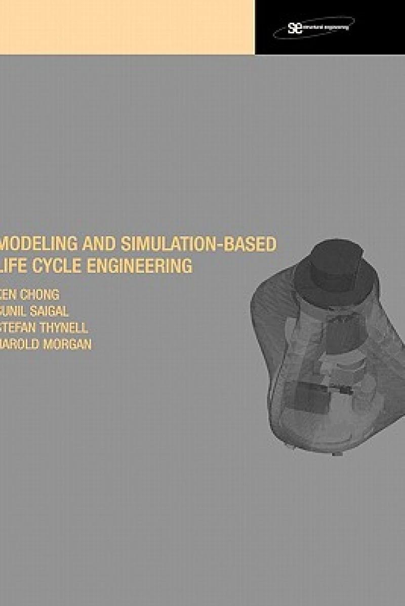 Modeling and Simulation Based Life-Cycle Engineering
