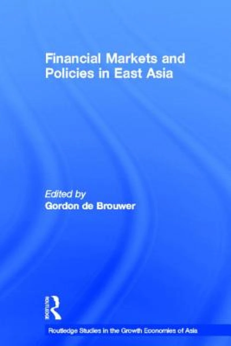 Financial Markets and Policies in East Asia