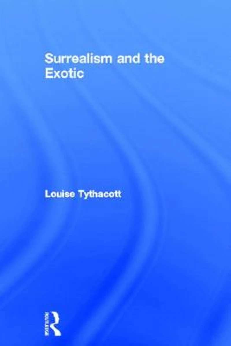 Surrealism and the Exotic