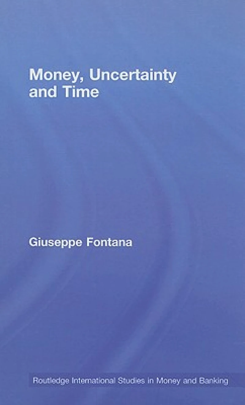 Money, Uncertainty and Time