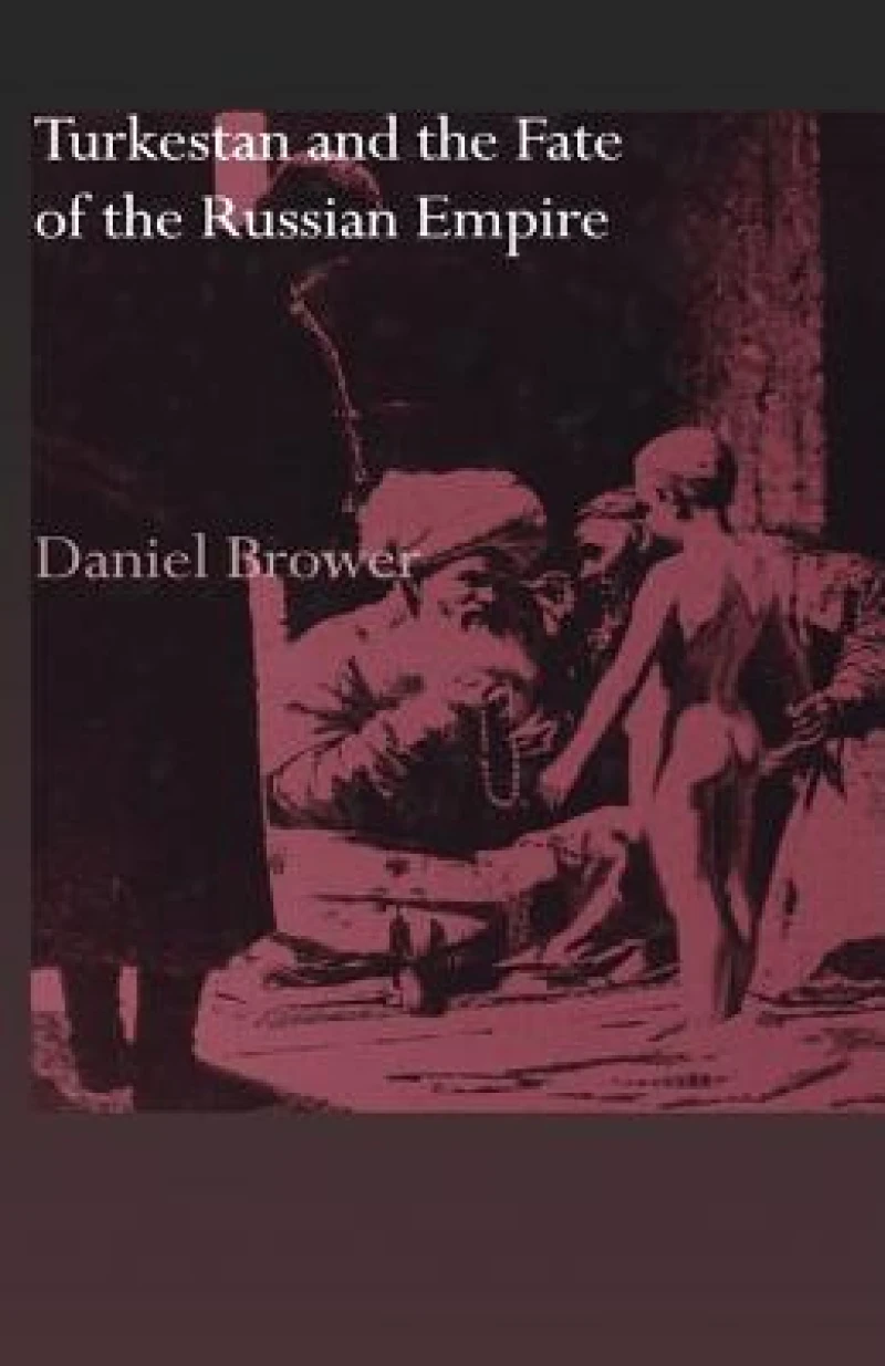 Turkestan and the Fate of the Russian Empire