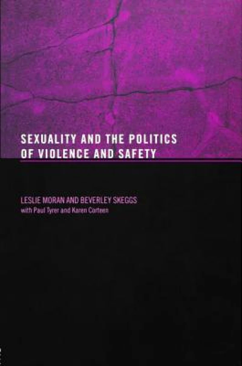 Sexuality and the Politics of Violence and Safety