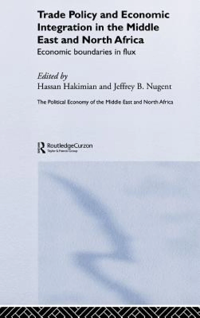 Trade Policy and Economic Integration in the Middle East and North Africa