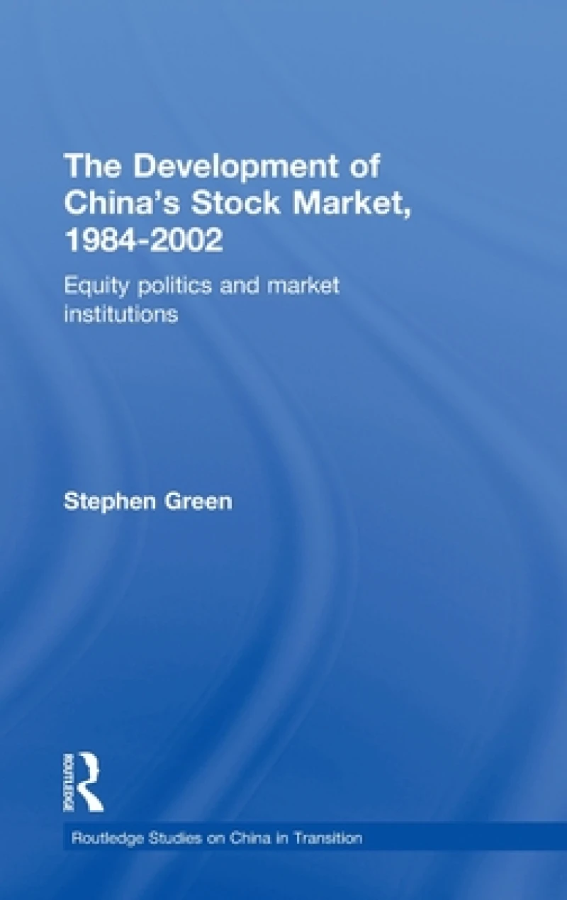 The Development of China's Stockmarket, 1984-2002