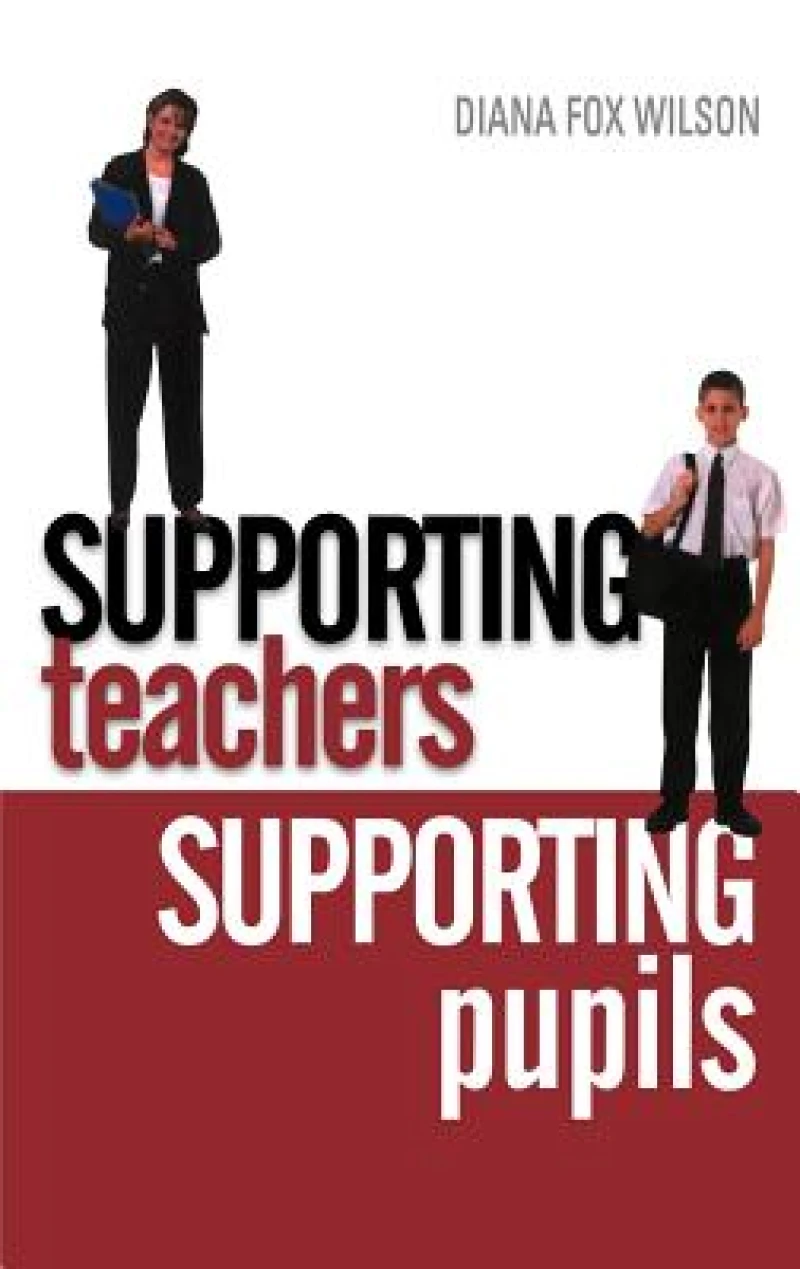 Supporting Teachers Supporting Pupils
