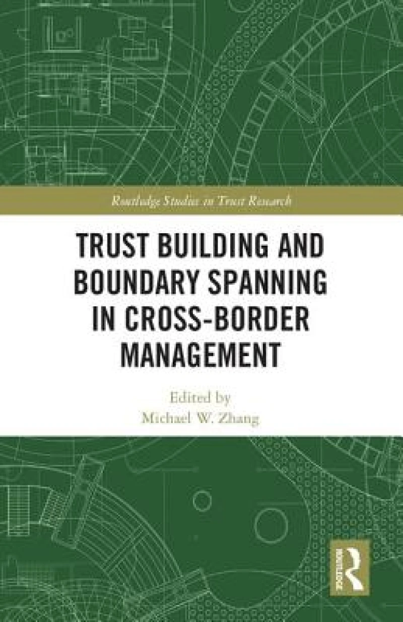 Trust Building and Boundary Spanning in Cross-Border Management