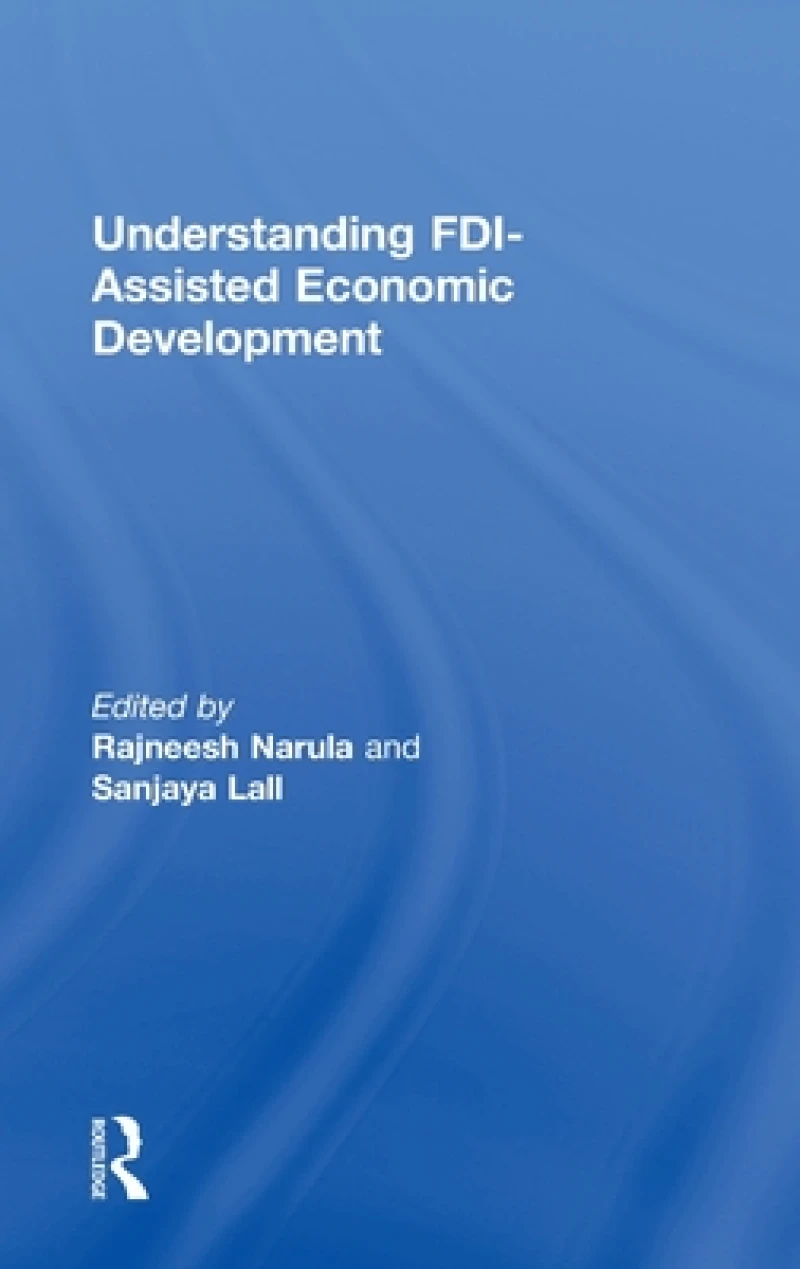 Understanding FDI-Assisted Economic Development