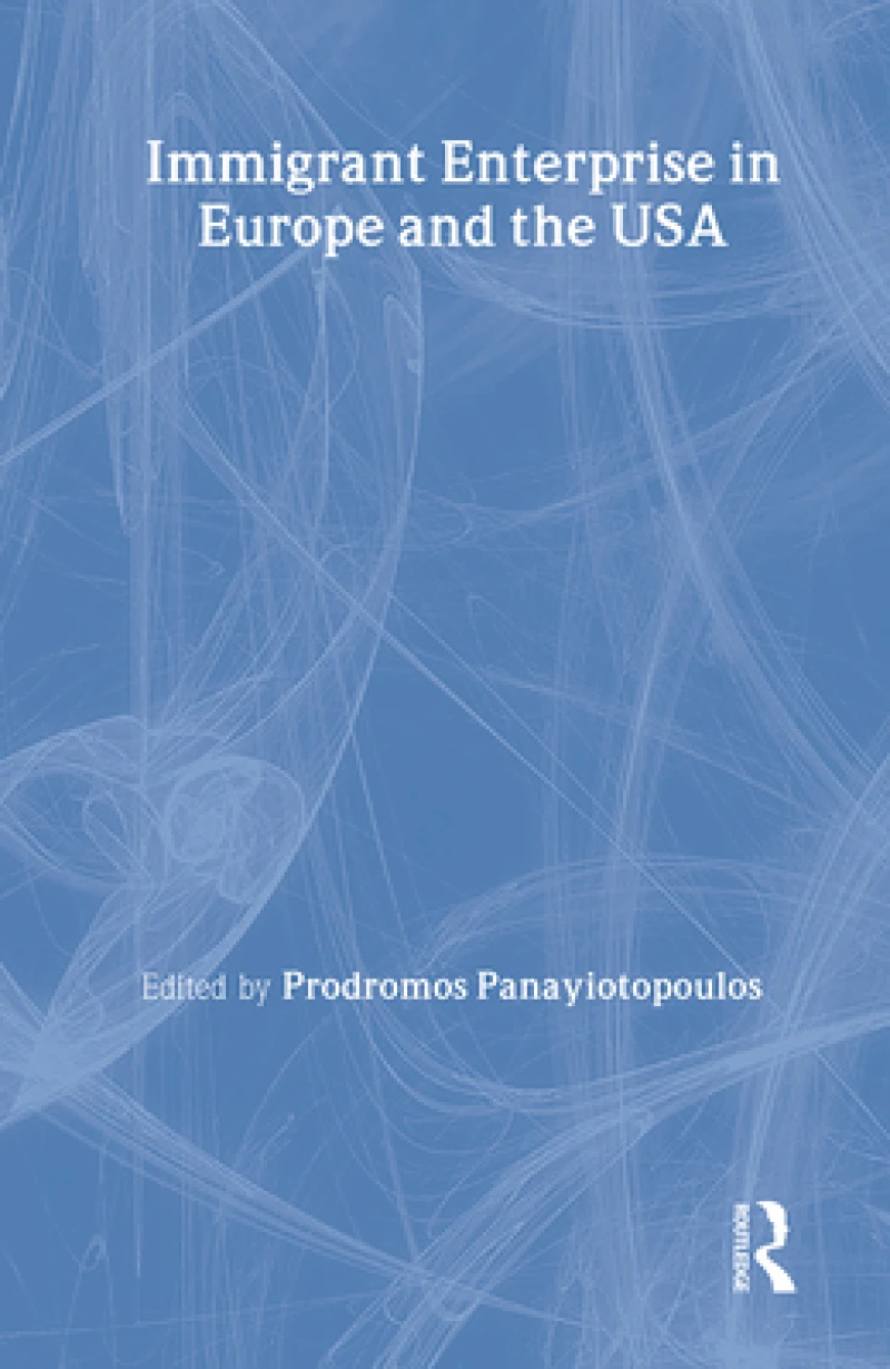 Immigrant Enterprise in Europe and the USA