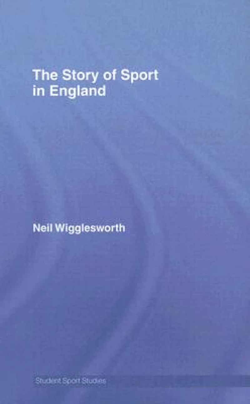 The Story of Sport in England