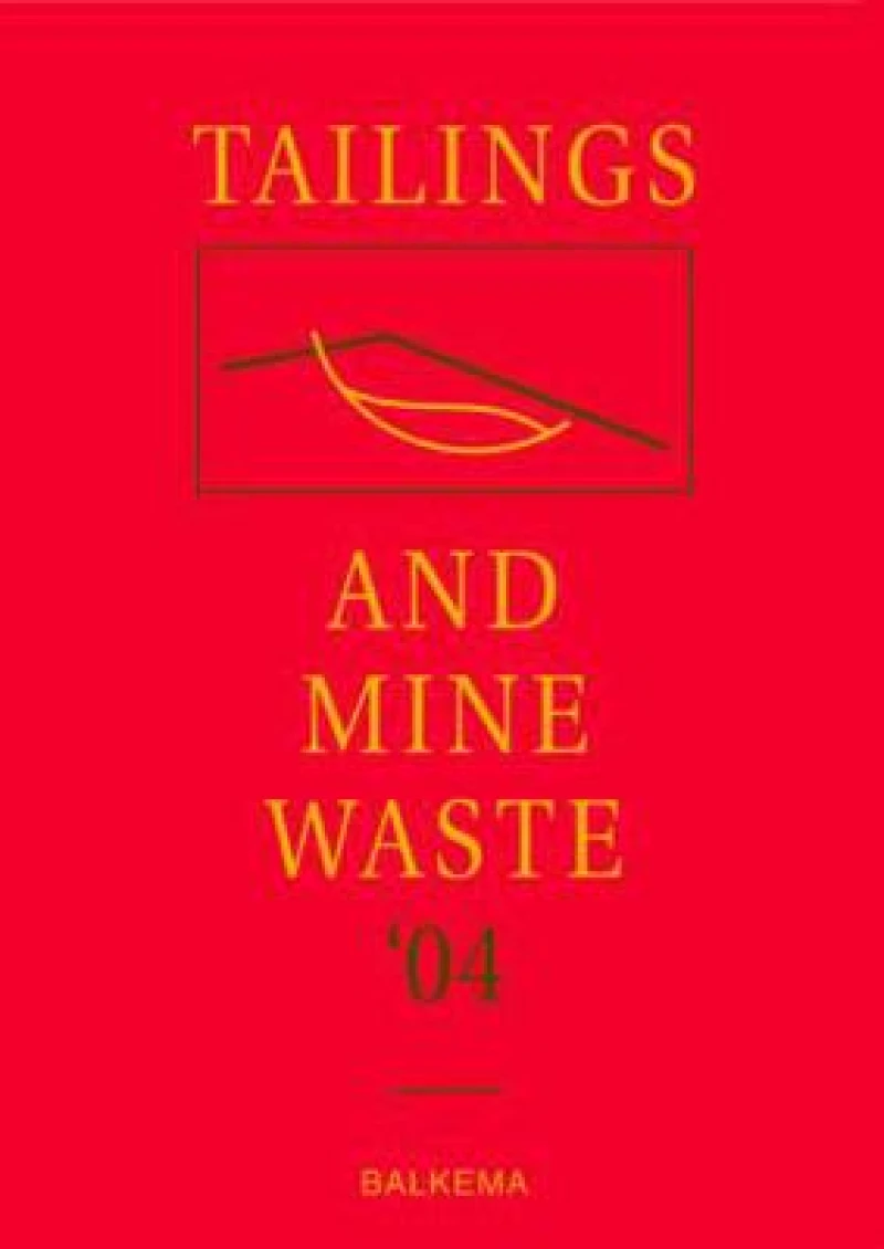 Tailings and Mine Waste '04