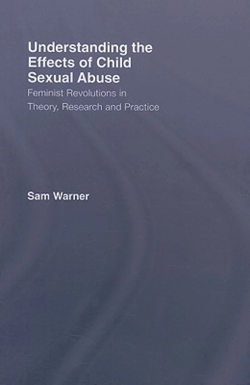 Understanding the Effects of Child Sexual Abuse