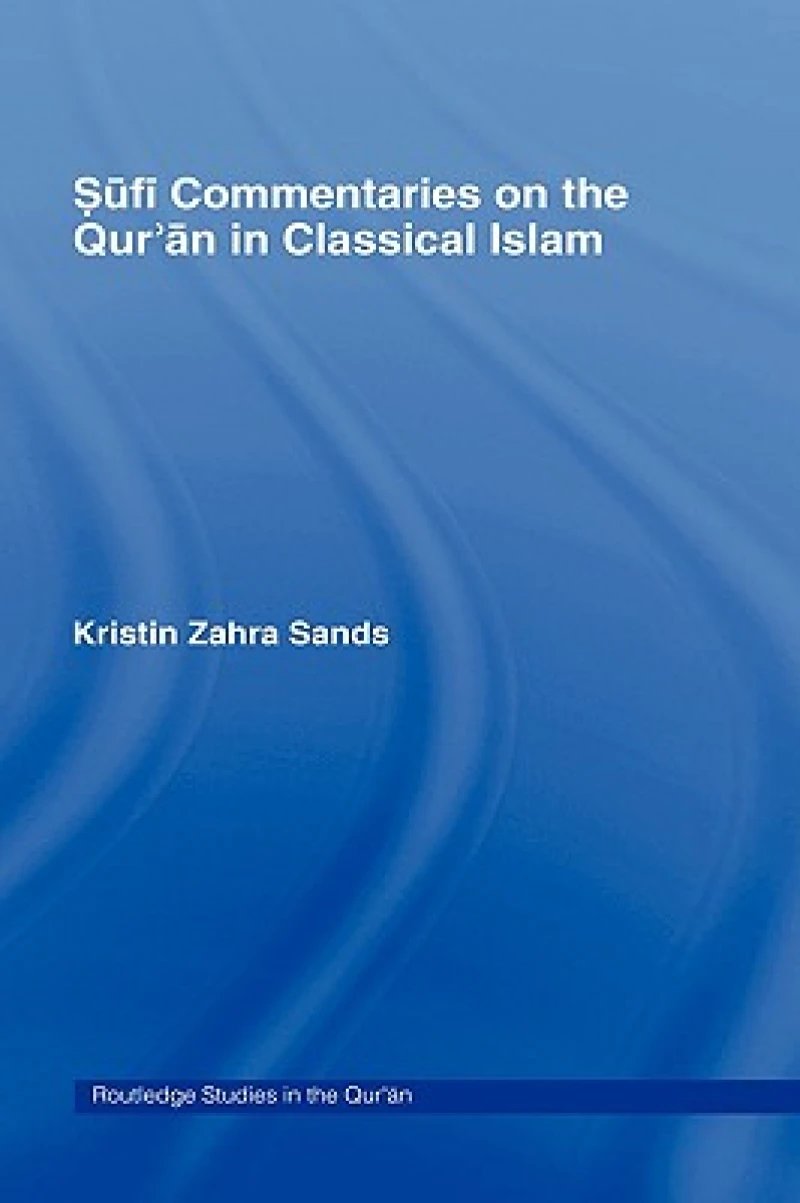 Sufi Commentaries on the Qur'an in Classical Islam