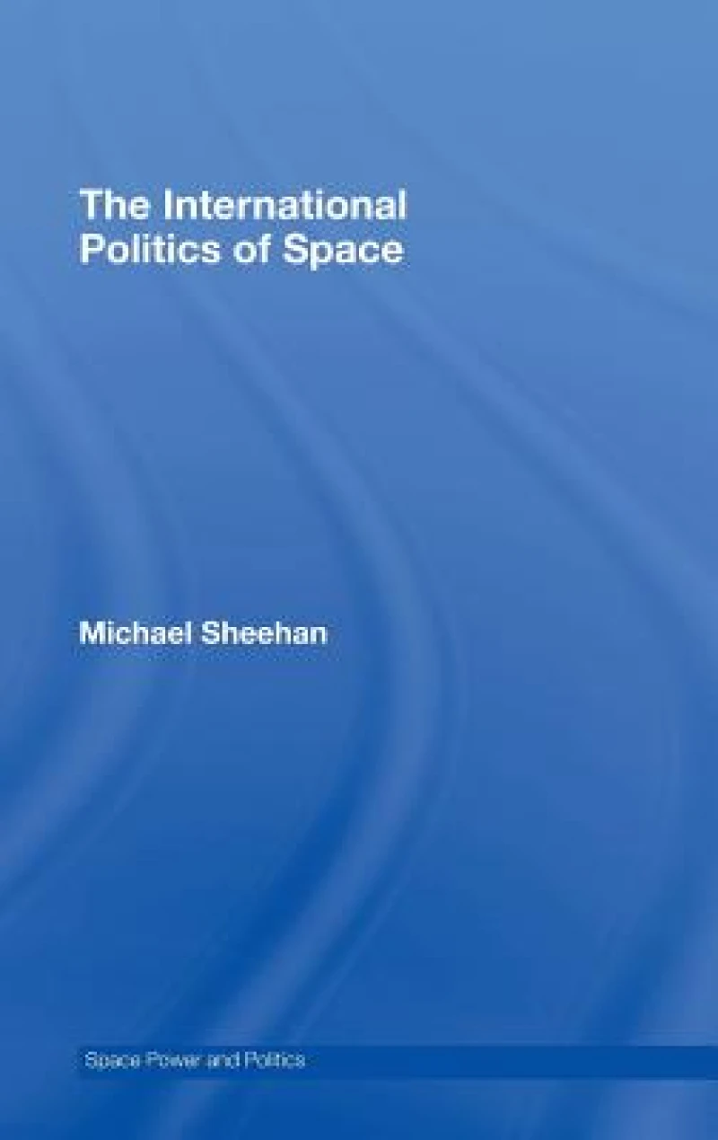 The International Politics of Space