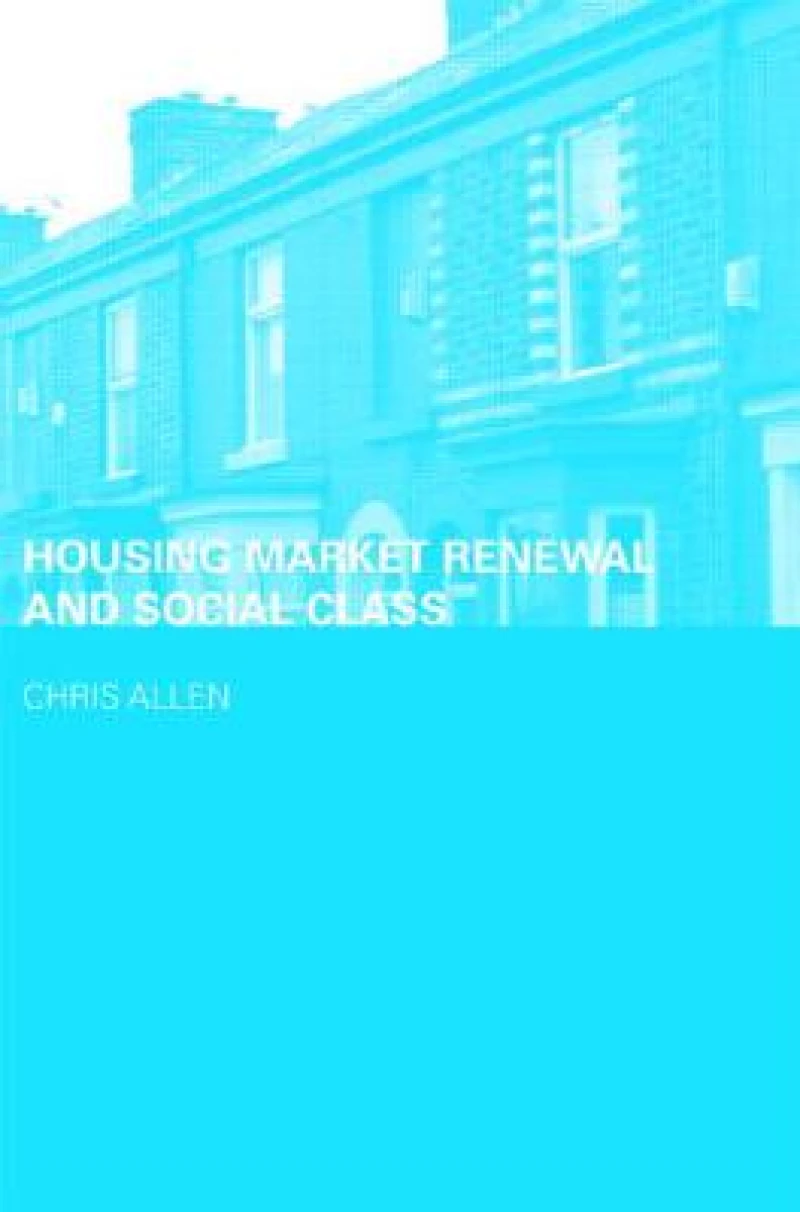 Housing Market Renewal and Social Class