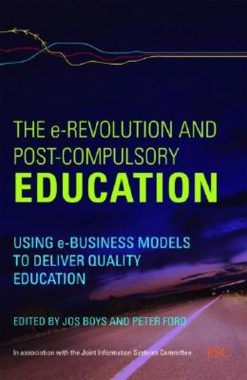 The e-Revolution and Post-Compulsory Education