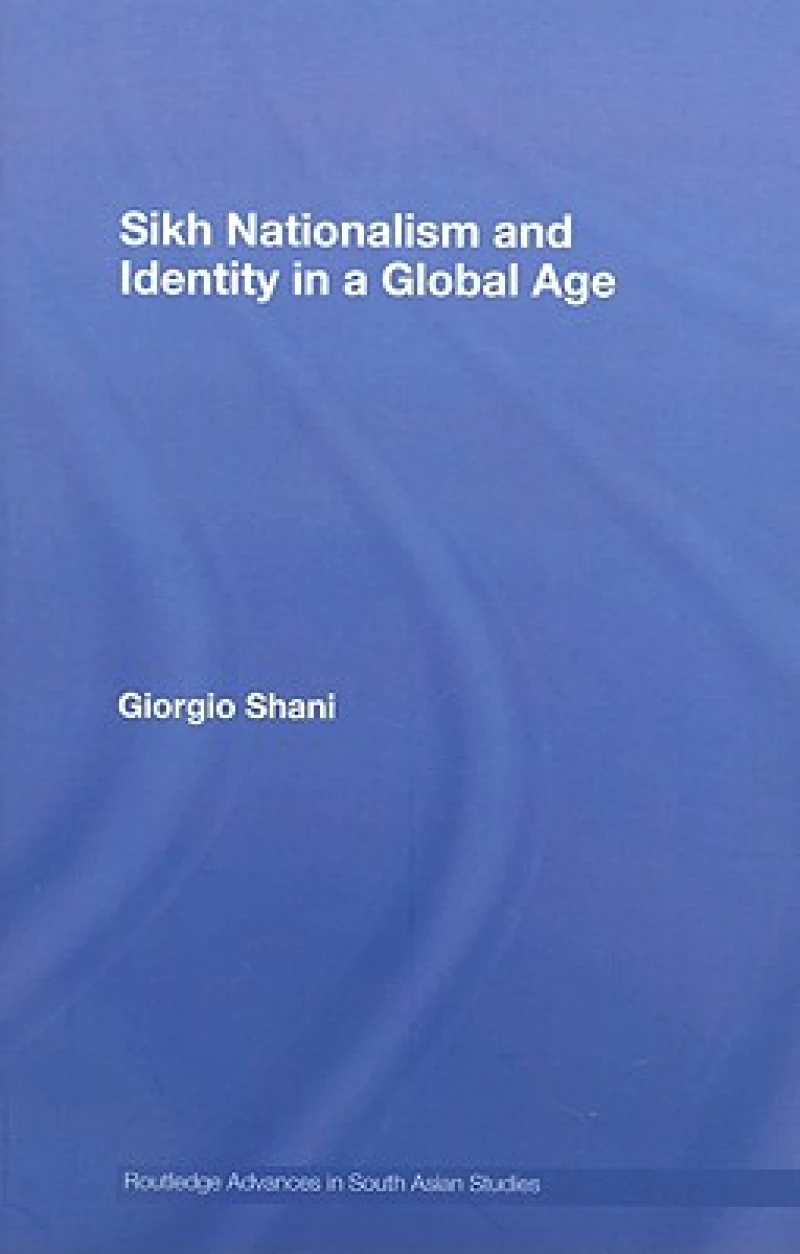 Sikh Nationalism and Identity in a Global Age