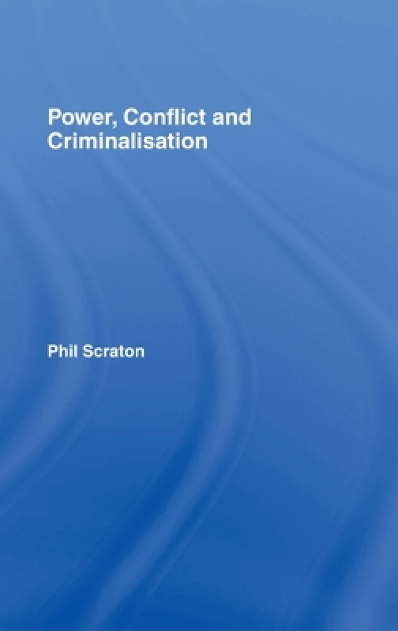 Power, Conflict and Criminalisation