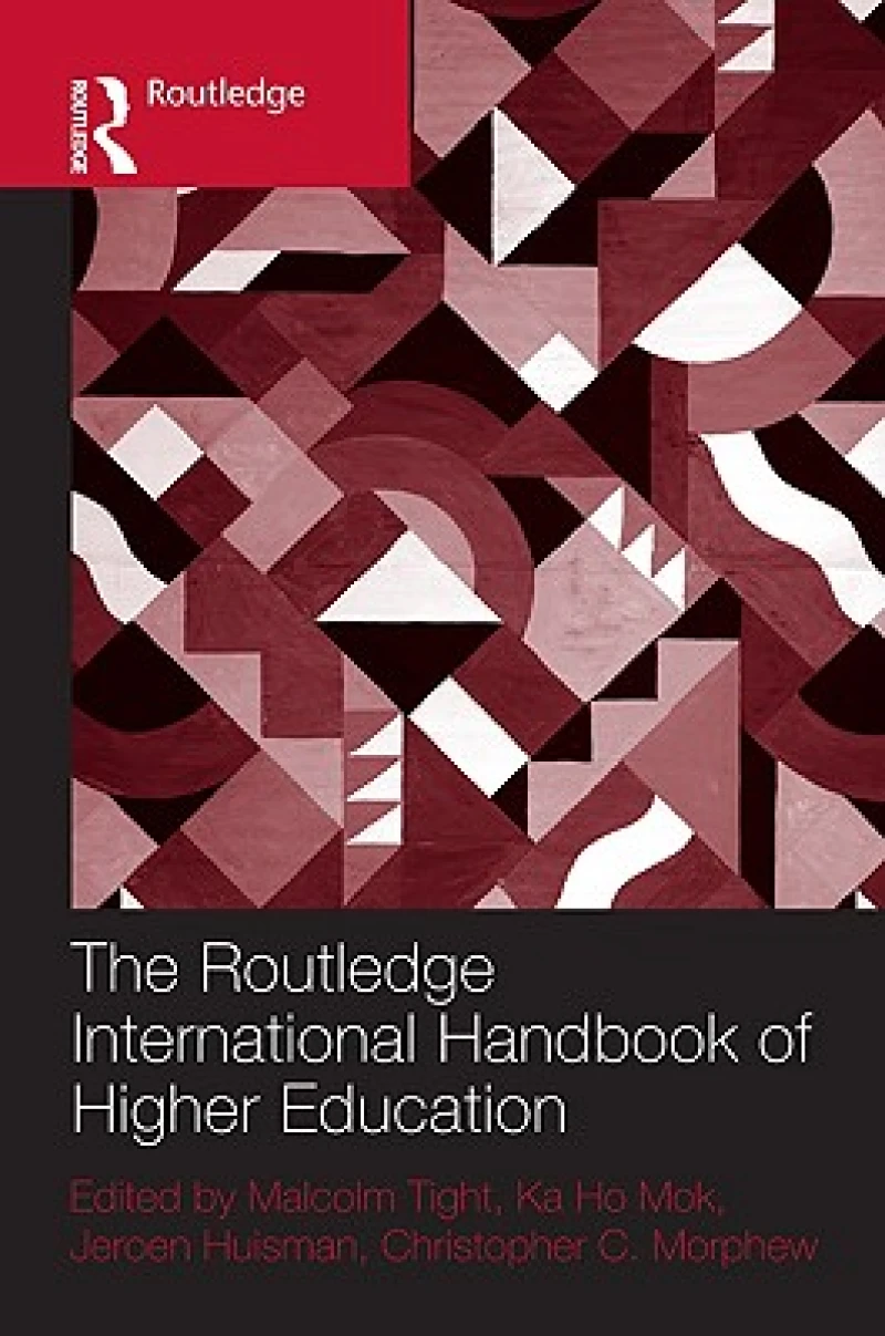 The Routledge International Handbook of Higher Education