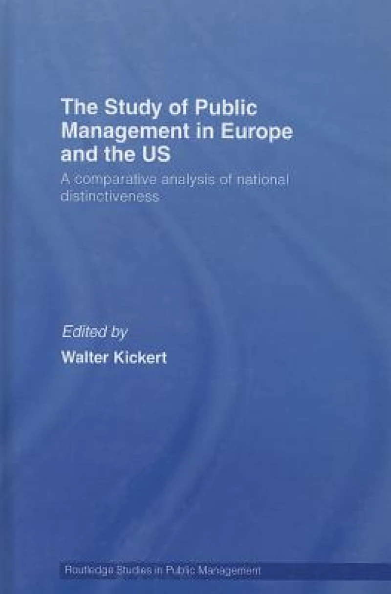 The Study of Public Management in Europe and the US