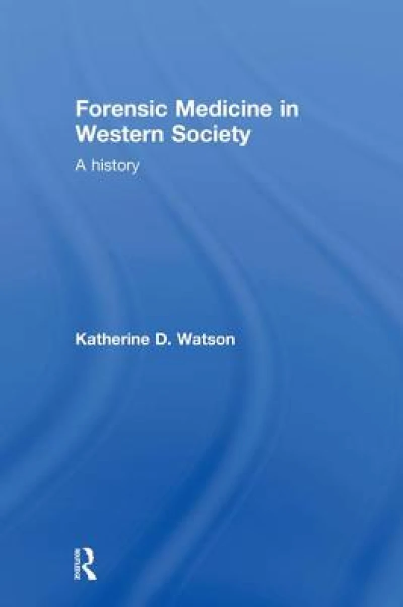 Forensic Medicine in Western Society