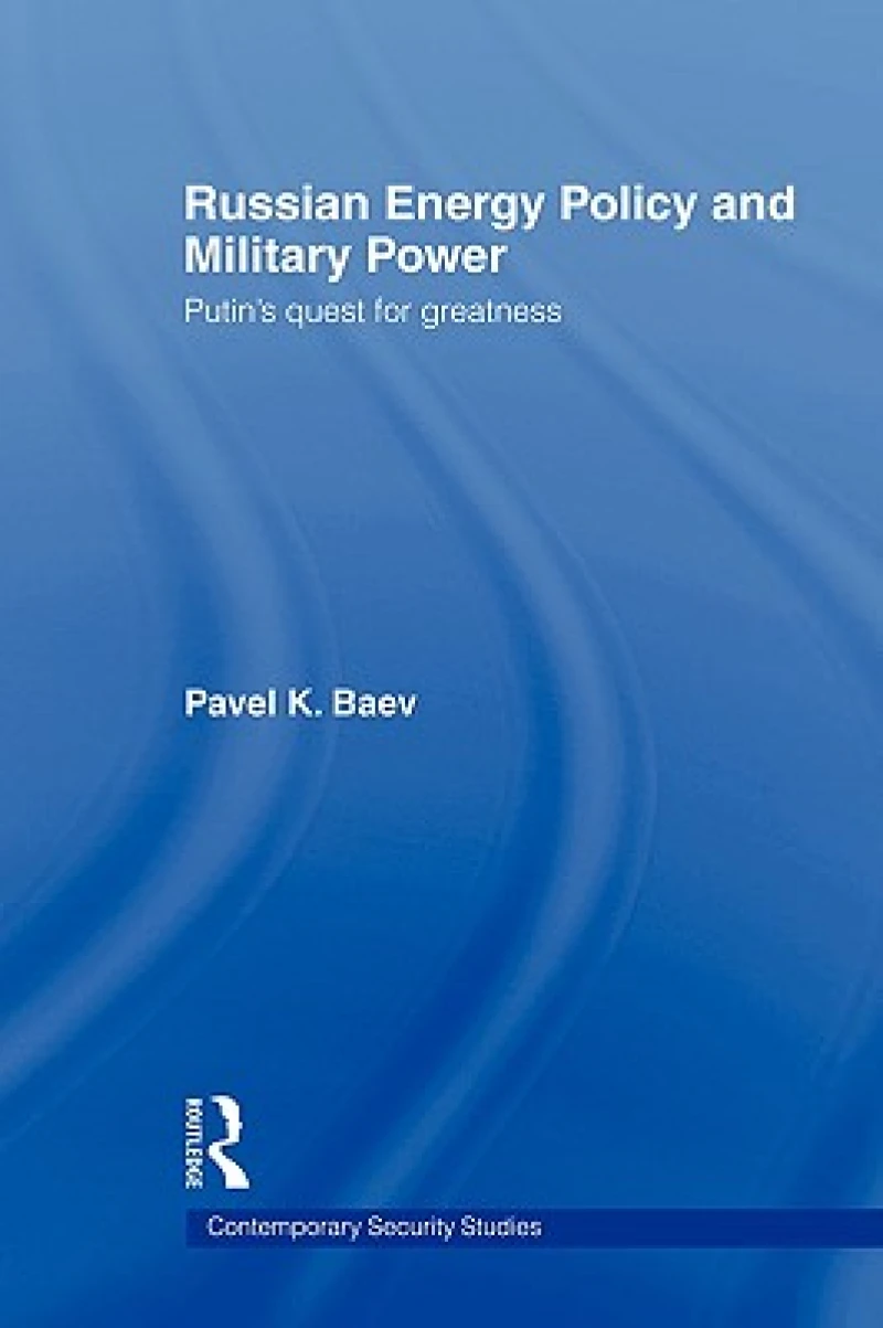 Russian Energy Policy and Military Power