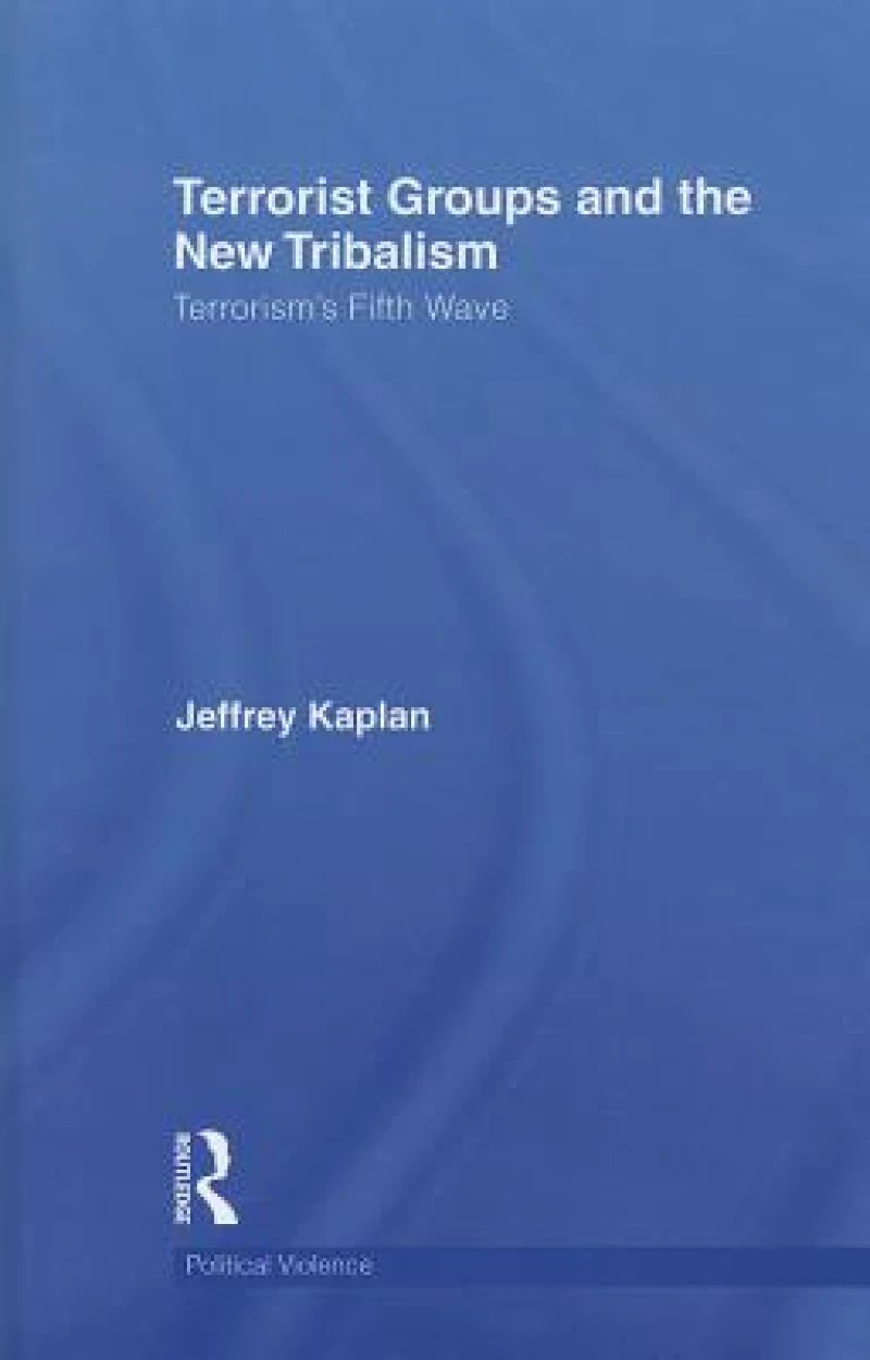Terrorist Groups and the New Tribalism