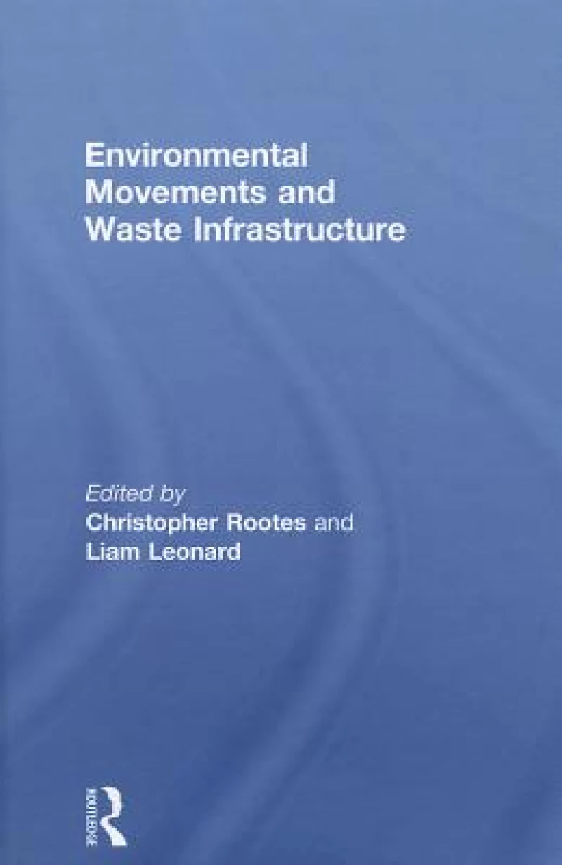 Environmental Movements and Waste Infrastructure