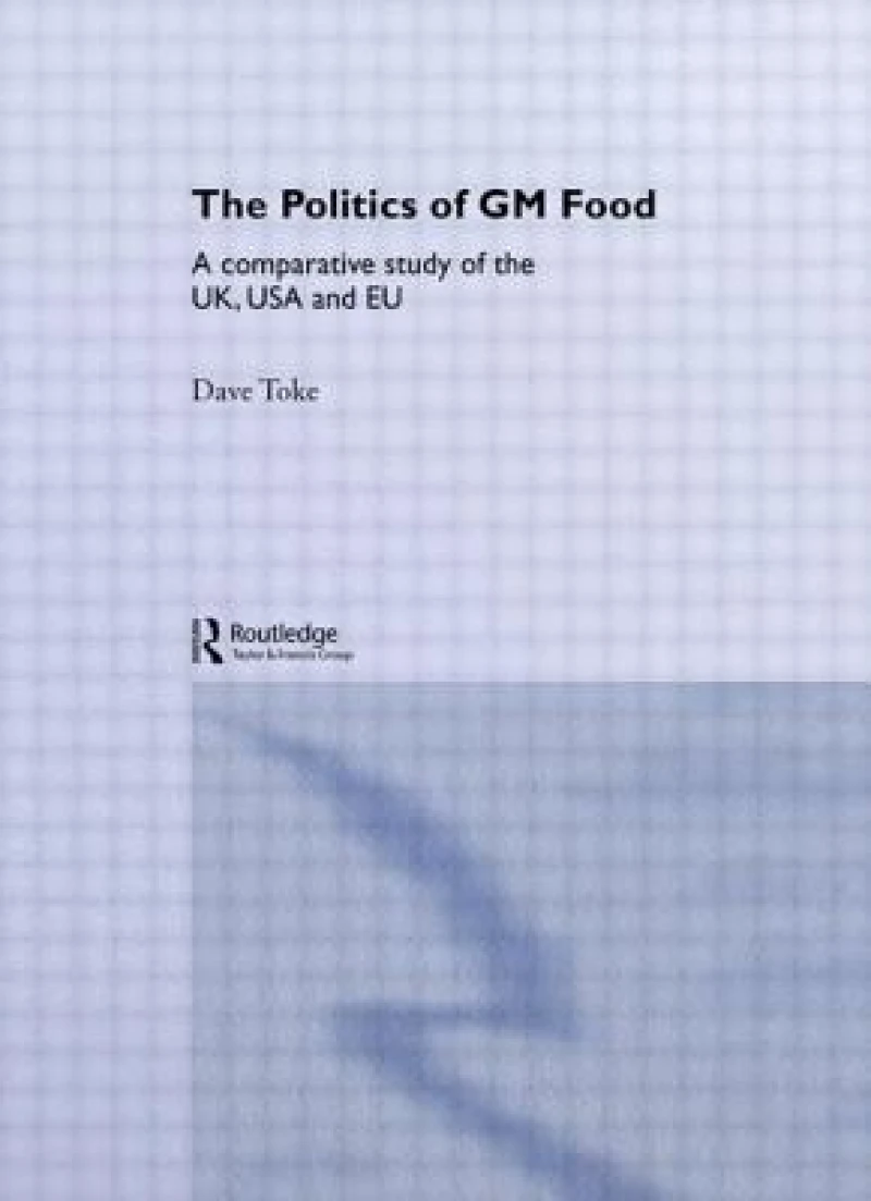 The Politics of GM Food