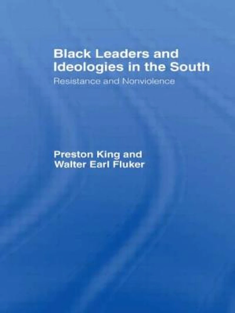 Black Leaders and Ideologies in the South