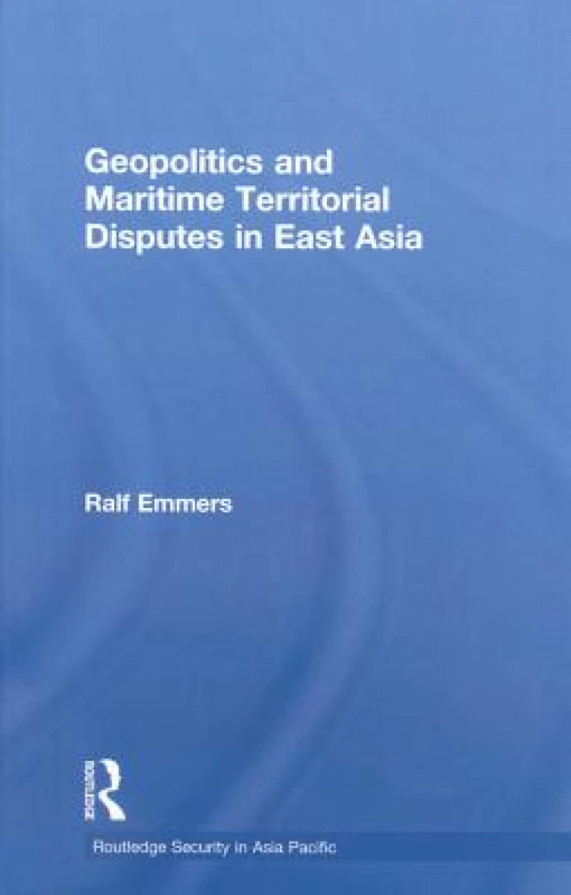 Geopolitics and Maritime Territorial Disputes in East Asia