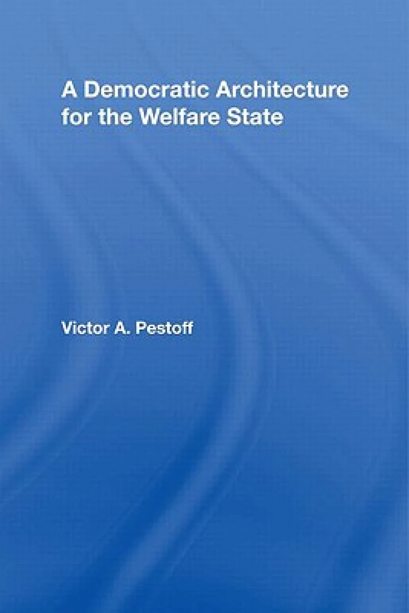 A Democratic Architecture for the Welfare State