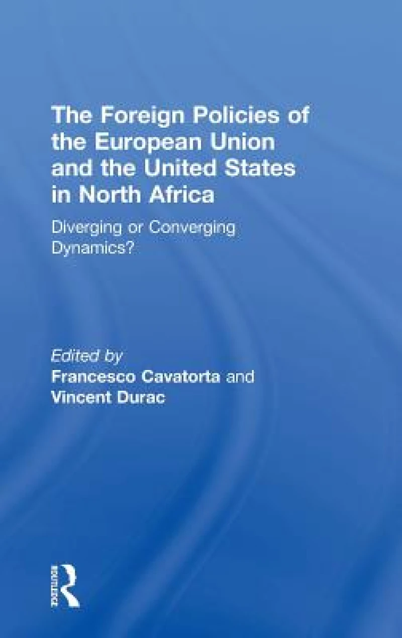 The Foreign Policies of the European Union and the United States in North Africa