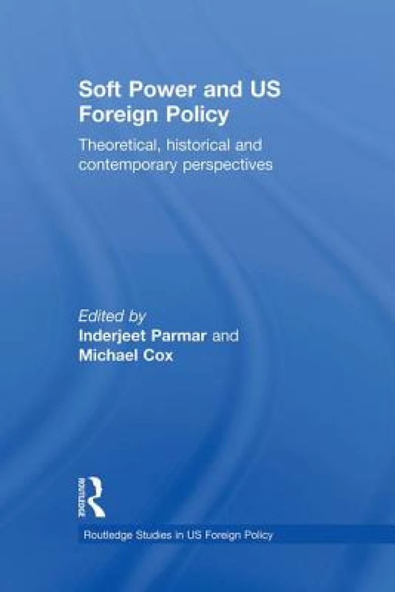 Soft Power and US Foreign Policy