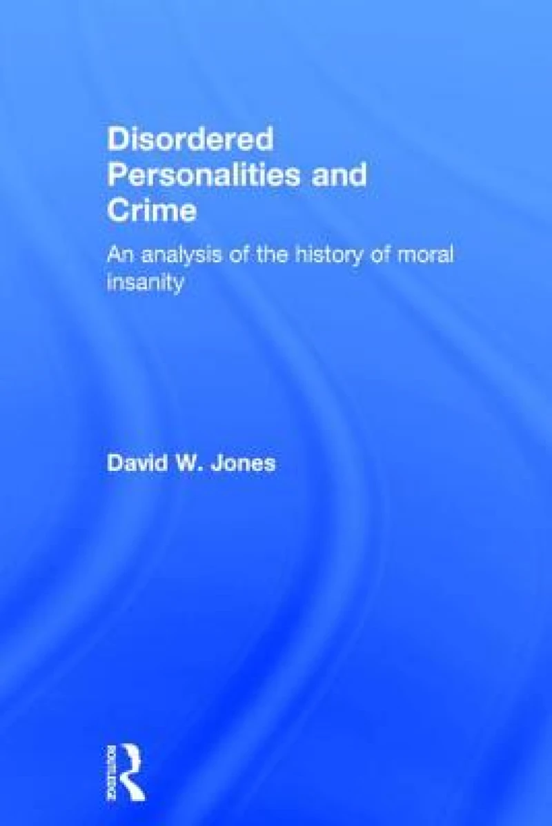 Disordered Personalities and Crime