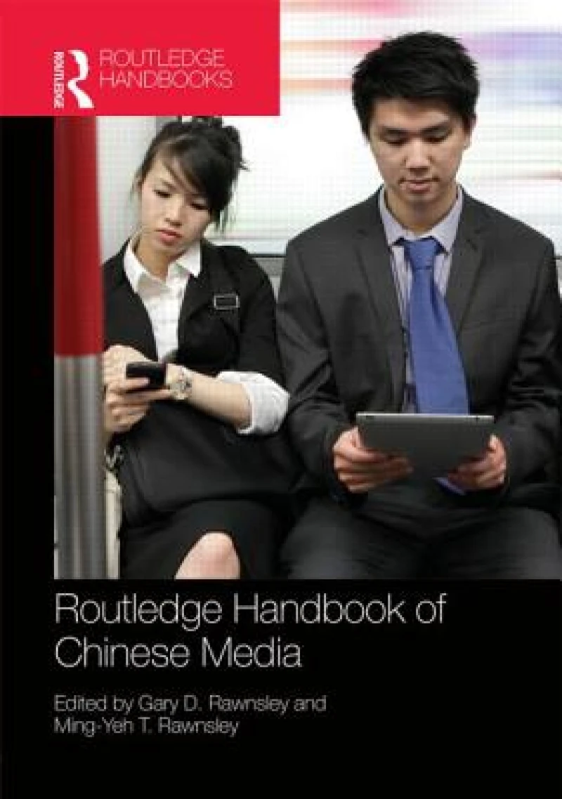 Routledge Handbook of Chinese Media
