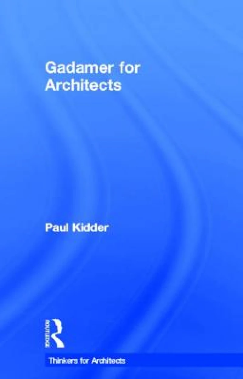 Gadamer for Architects