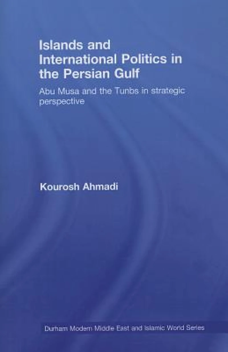 Islands and International Politics in the Persian Gulf