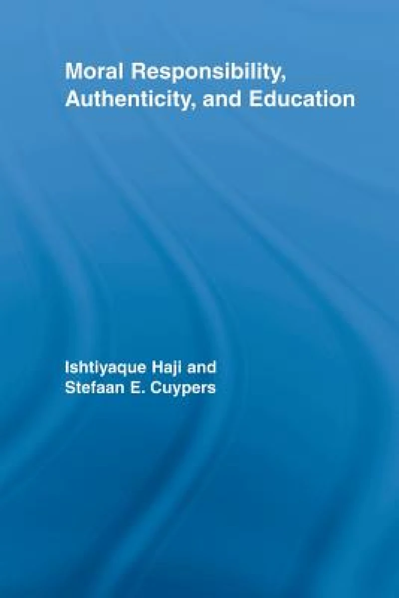 Moral Responsibility, Authenticity, and Education