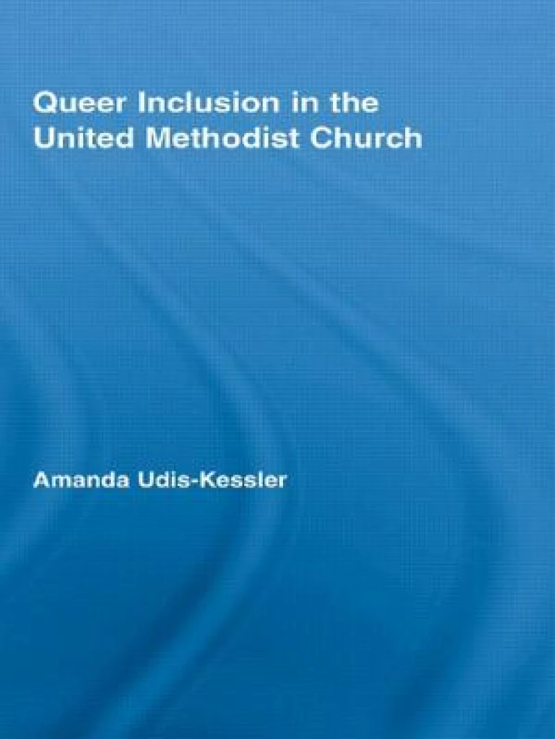 Queer Inclusion in the United Methodist Church