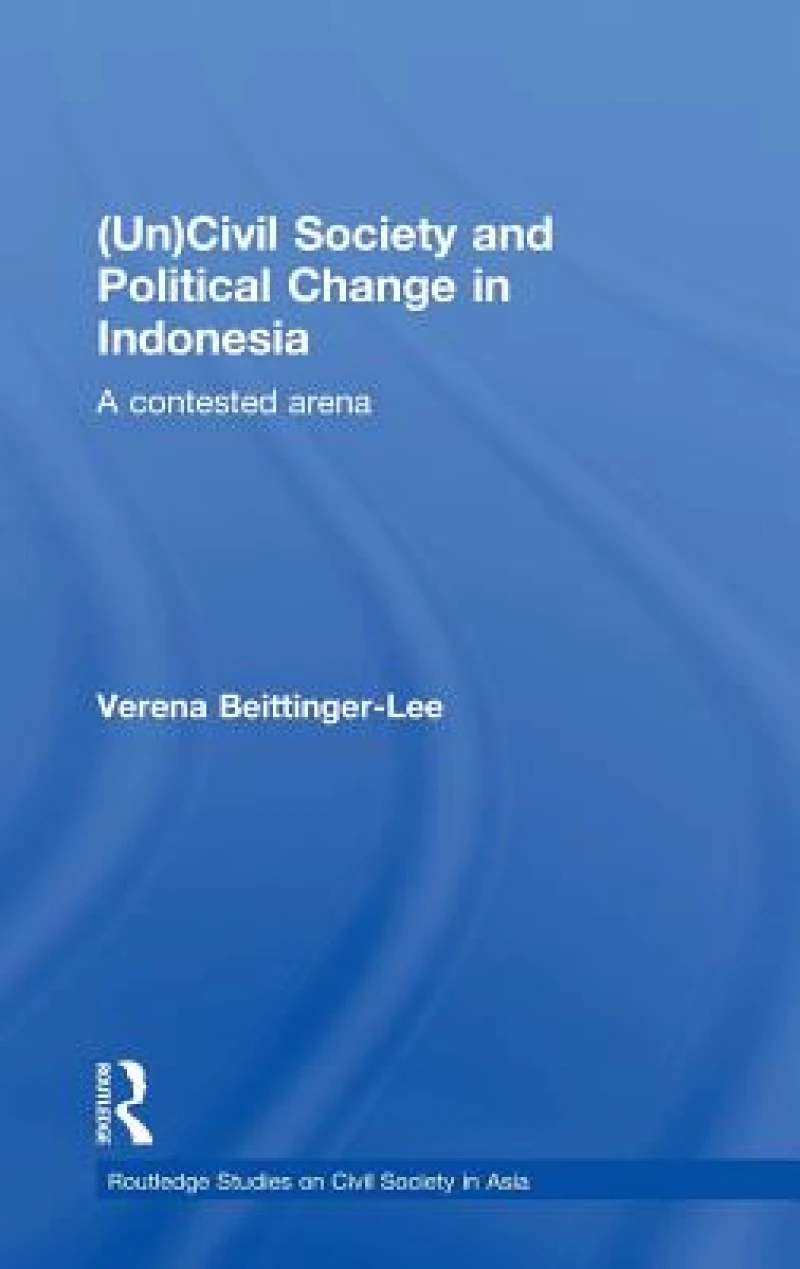(Un) Civil Society and Political Change in Indonesia
